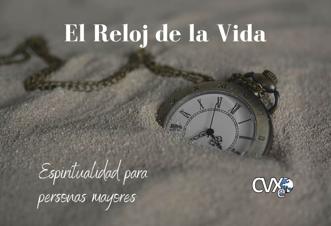 El Reloj de la Vida': acompañamiento espiritual para que las personas  mayores afronten sus retos vitales - Archidiócesis de Valencia